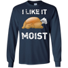 Image of "I Like It Moist" Funny Turkey Thanksgiving T-Shirt