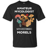 Image of Amateur Mycologist with Questionable Morels Mycology Shirt