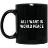Image of All I Want Is World Peace | Anti-war Harmony T-Shirt