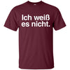 Image of "Ich Weiss Es Nicht" Funny German Teacher Student Shirt