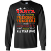 Image of Santa Has It Easy Preschool Teachers Make Naughty Shirt