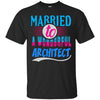 Image of Architect Married Wonderful T Shirt