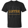 Image of 'Wine Coffee Chocolate Dogs' Clever Coffee Wine Shirt
