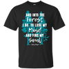 Image of And Into the Forest I Go Muir Quote for Nature Lovers TShirt