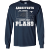 Image of Architects Always Have Plans Funny Architecture Shirt