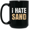 Image of "I Hate Sand" T-Shirt