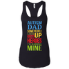 Image of Autism Dad People Look Up Their Heroes Raising Mine T-Shirt