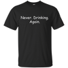 Image of Alcohol Humor Never Drinking Again Long Sleeve Shirt
