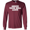 Image of Arrive Raise Hell Leave T-Shirt