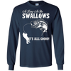Image of As Long As She Swallows It's All Good Fishing T Shirt