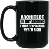 Image of Architect I'm Not Arguing T-Shirt