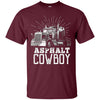 Image of Asphalt Cowboy Trucker Truck Driver Shirt Truck Driver Gift