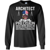 Image of Architect Shirt - Architect We Do Precision Guess Work