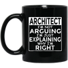 Image of Architect I'm Not Arguing Just Explaining Why I'm Right
