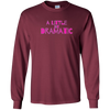 Image of A Little Bit Dramatic Shirt movie tee quote for drama queen