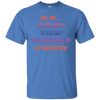 Image of About To Exceed The Limitations Of My Medication T-Shirt