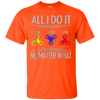 Image of All i do it spin spin spin no matter what T-shirt