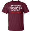Image of Anything You Can Do I Can Do Bleeding Feminist Gift T Shirt