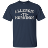 Image of Allergic To Mornings T-Shirt - Funny Sleep Late Lovers Tee