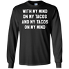 Image of With My Mind On My Tacos And My Tacos On My Mind T-Shirt