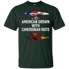 Image of American Grown with Cameroon Roots T Shirt Cameroon Accueil