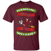 Image of Funny Halloween Witch T Shirt Hangin With My Witches