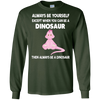 Image of Always Be Yourself Dinosaur T-Shirt Gift (Kid Shirt)