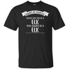 Image of Always be Yourself Unless You Can be a ELK T-Shirt Funny