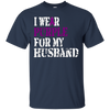 Image of Alzheimer's Awareness T Shirt I Wear Purple For My Husband
