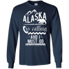 Image of Alaska is Calling and I Must Go Shirt Funny Alaskan Gift