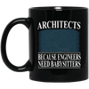 Image of Architects Because Engineers Need Babysitters - Cool T-Shirt