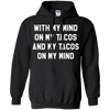 Image of With My Mind On My Tacos And My Tacos On My Mind T-Shirt