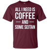 Image of All I Need is Coffee and Some Seitan Long Sleeved Shirt