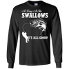 Image of As Long As She Swallows It's All Good Fishing T Shirt