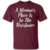 Image of A Woman's Place Is In The Resistance T-shirt