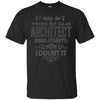 Image of Architect Mom Shirt I May Be Wrong Mommy Gift TShirt