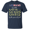 Image of American By Birth National Guard Sister Grace of God T-Shirt