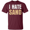 Image of "I Hate Sand" T-Shirt