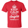 Image of Angela T-Shirt Gardez votre calme et laissez Angela Gérer