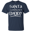 Image of Santa Is Promoting Me To Daddy T-Shirt | Christmas Tee