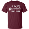 Image of 10 out of 9 accountants can't count | Funny CPA Quote Tshirt