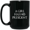 Image of A Girl Has No President T-shirt