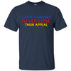 Image of Attorney T Shirt Gift Good Lawyers Never Lose Their Appeal