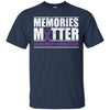 Image of Alzheimer's Awareness Memories Matter Long Sleeve T-Shirt