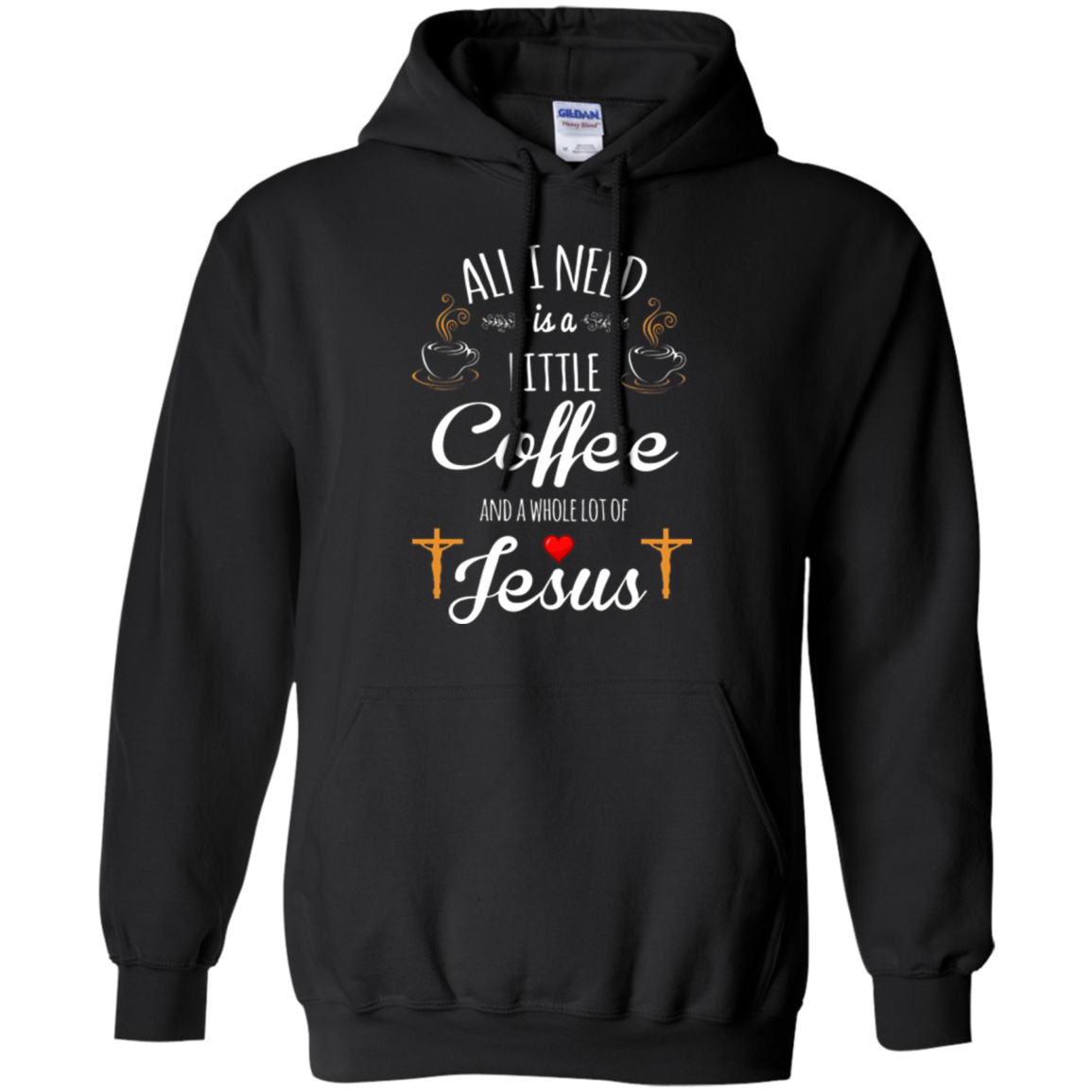 All I Need is a Little Coffee and a Whole Lot of Jesus Shirt