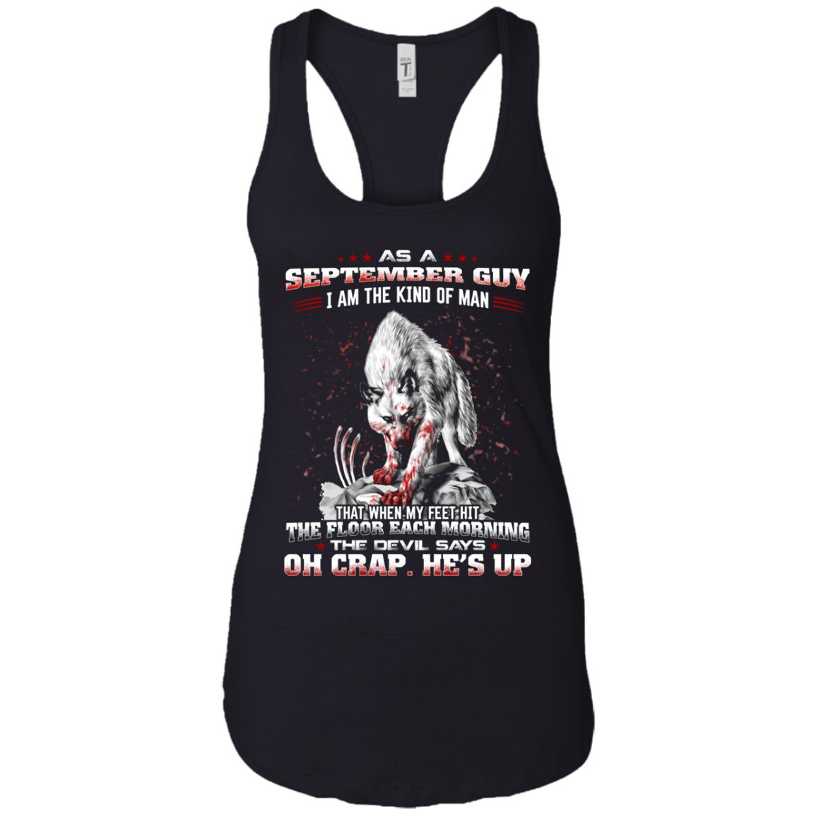 As a September Guy I Am The Kind Of Man T-shirt