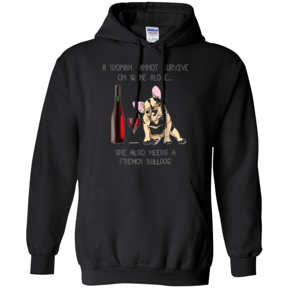 Woman Cannot Survive on Wine Alone needs A French Bulldog