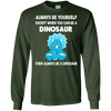 Image of Always Be Yourself Dinosaur T-Shirt Gift (Kid Shirt)