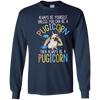 Image of Always be Yourself or a Pugicorn Unicorn Pug Rainbow T Shirt