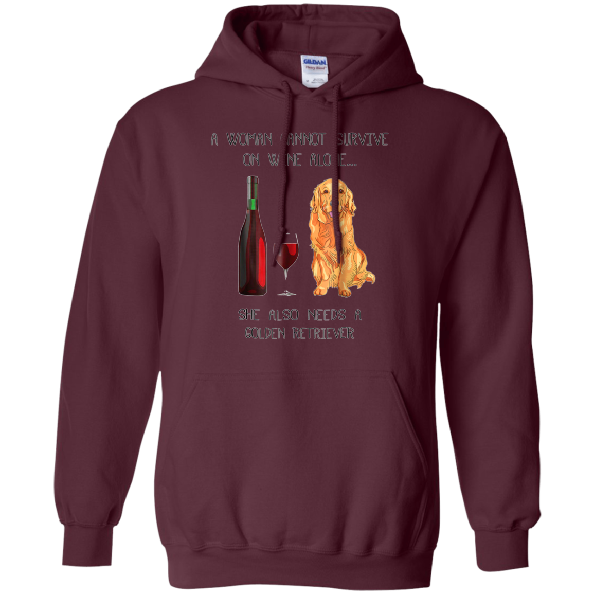 Woman Cannot Survive on Wine Alone needs A Golden Retriever